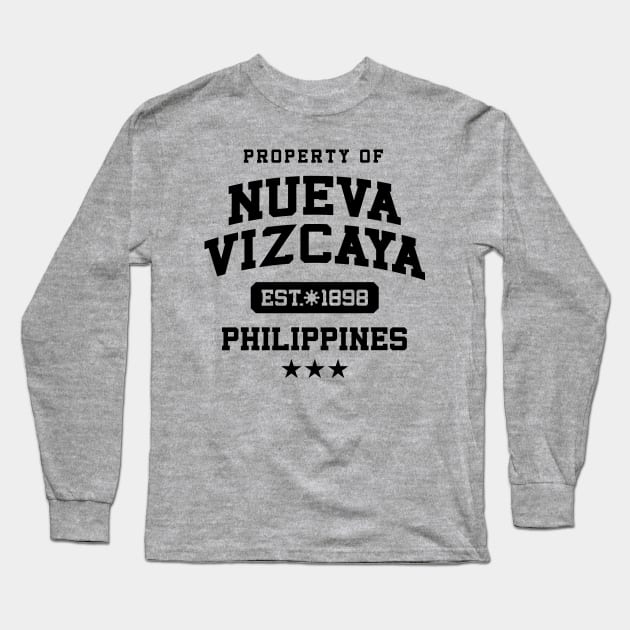 Nueva Vizcaya - Property of the Philippines Shirt Long Sleeve T-Shirt by pinoytee